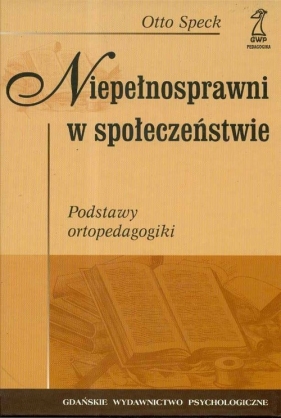 Niepełnosprawni w społeczeństwie - Speck Otto