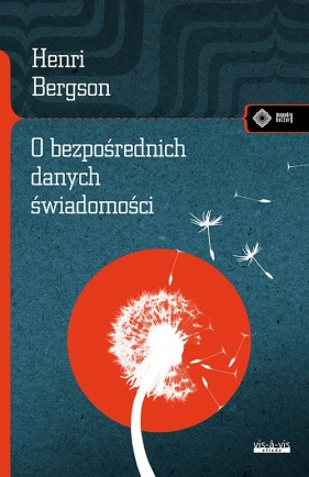 O bezpośrednich danych świadomości - Henri Bergson