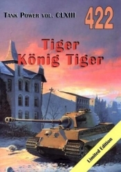 Tiger. Konig Tiger.Tank Power vol. CLXIII 422 - Janusz Lewoch