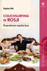 Couchsurfing w RosjiW poszukiwaniu rosyjskiej duszy Orth Stephan