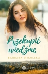 Przekupić wiedźmę Barbara Mikulska