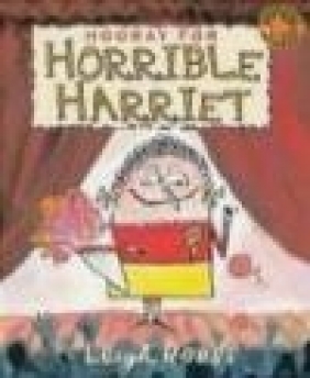 Hooray for Horrible Harriet Leigh Hobbs