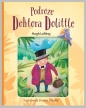 Podróże Doktora Dolittle - Ewa Łozińska-Małkiewicz (tłum), Hugh Lofting, Dorota Szoblik