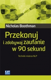Przekonuj i zdobywaj zaufanie w 90 sekund