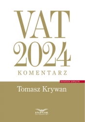 VAT 2024 Komentarz - Krywan Tomasz