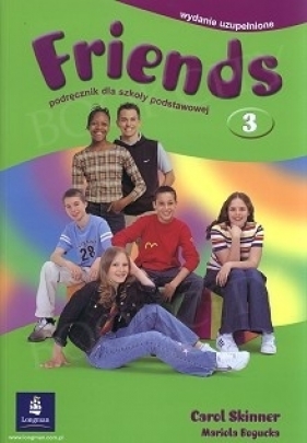 Friends 3. Podręcznik dla szkoły podstawowej - Skinner Carol, Bogucka Mariola