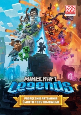 Minecraft Legends. Podręcznik ratowania Świata Mojang Mojang, Mojang Mojang, Anna Hikiert