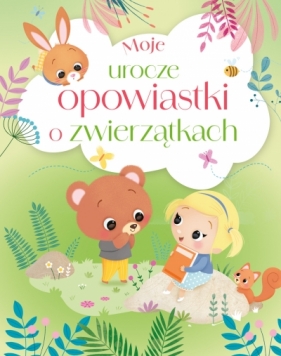 Moje urocze opowiastki o zwierzątkach - Michał Goreń