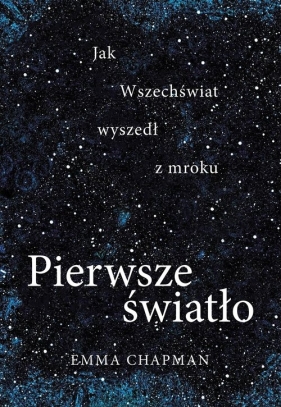 Pierwsze światło - Emma Chapman