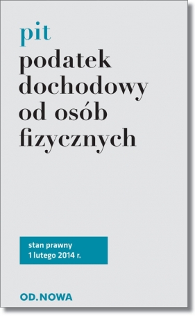 Podatek dochodowy od osób fizycznych PIT - <br />