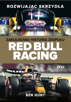 Rozwijając skrzydła. Zakulisowa historia zespołu Red Bull Racing - Ben Hunt
