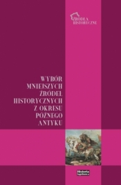 Wybór mniejszych źródeł historycznych z okresu... - Bartosz J. Kołoczek