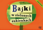 Bajki w zielonych sukienkach - Anna Mikita