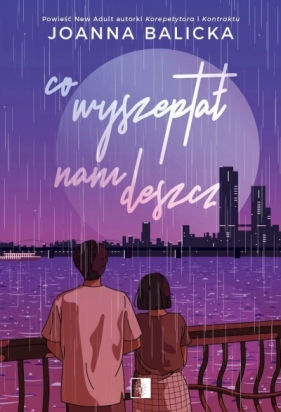 Co wyszeptał nam deszcz wyd. specjalne - Joanna Balicka
