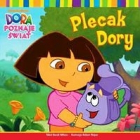 Dora poznaje świat Plecak Dory - Wilson Sarah