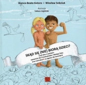 Skąd się (nie) biorą dzieci? - Wiesław Sokoluk, Bianca-Beata Kotoro