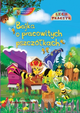 Bajka o pracowitych pszczółkach - Tkaczyk Lech
