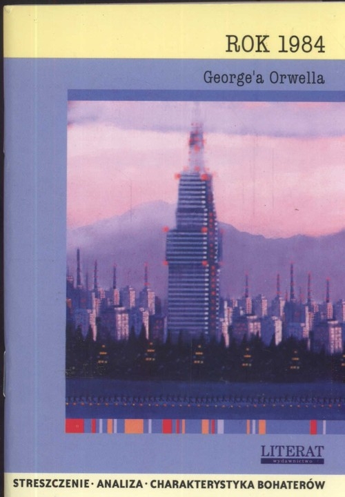Rok 1984 Georgea Orwella