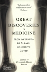 Great Discoveries in MedicineFrom Ayurveda to X-rays, Cancer to Covid Bynum William, Bynum Helen