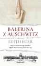 Balerina z Auschwitz - Edith Eva Eger