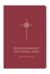 Błogosławiony, kto zaufał Panu