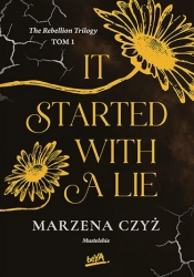IT STARTED WITH A LIE - The Rebellion Trilogy - Marzena Czyż .