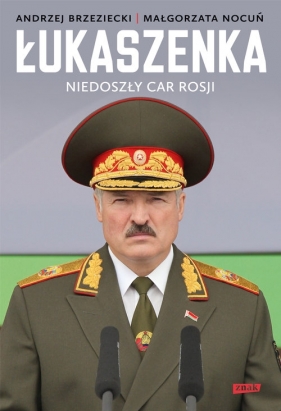 Łukaszenka - Małgorzata Nocuń, Andrzej Brzeziecki