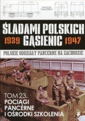 Pociągi pancerne i ośrodki szkolenia - <br />