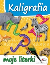 Kaligrafia. moje literki - Opracowanie zbiorowe