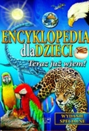 TERAZ JUŻ WIEM ENCYKLOPEDIA DLA DZIECI TW (Uszkodzona okładka) - Opracowanie zbiorowe