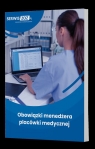 Obowiązki menedżera placówki medycznej Opracowanie zbiorowe