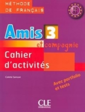 Amis et compagnie 3 ćwiczenia + CD CLE - Colette Samson