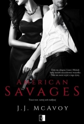 American Savages. Tom 3 - McAvoy J. J.