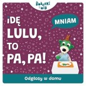 Bobaski i Miś. Idę lulu to pa, pa! Odgłosy w domu - Martyna Jelonek