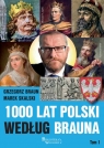 1000 lat Polski według Brauna Na 1000-lecie koronacji Chrobrego Grzegorz Braun, Marek Skalski