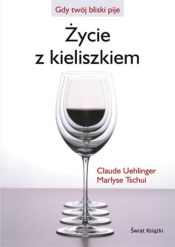 Życie z kieliszkiem