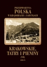 Krakowskie Tatry i Pieniny  Lankau Jan, Świerz Mieczysław, Sosnowski Kazimierz