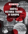 Krótka historia teatru w Europie. Tom 1 Kelera Józef