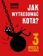 Jak wytresować kota? 3 Wiedza tajemna - Dawid Ratajczak