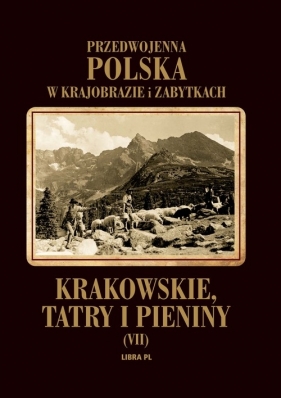 Krakowskie Tatry i Pieniny - Jan Lankau, Sosnowski Kazimierz, Mieczysław Świerz