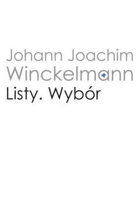 Listy Wybór - Johann Joachim Winckelmann