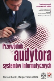 Przewodnik audytora systemów informatycznych - Molski Marian, Łacheta Małgorzata