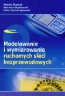 Modelowanie i wymiarowanie ruchomych sieci bezprzewodowych Stasiak Maciej, Głąbowski Mariusz, Zwierzykowski Piotr