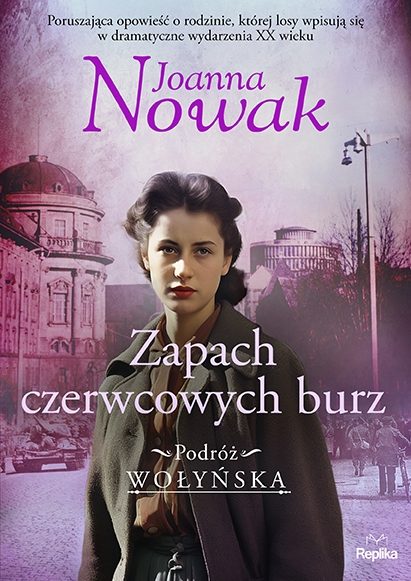 Zapach czerwcowych burz. Podróż wołyńska. Tom 3