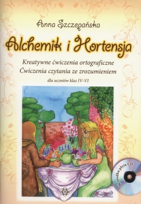 Alchemik i Hortensja + CD - Szczepańska Anna
