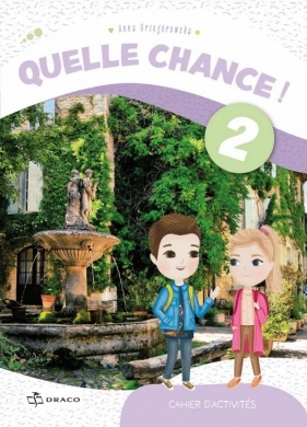 Quelle chance ! 2 zeszyt ćwiczeń - Opracowanie zbiorowe