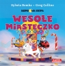 Bombowa ekipa - Wesołe miasteczko Sylwia Bomba, Greg Collins