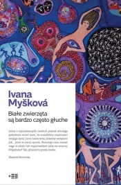 Białe zwierzęta są bardzo często głuche - Ivana Myšková