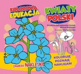 Kolorowa edukacja: Kwiaty Polski - Kryciński Michał, Jędrzejewska-Szmek Krystyna