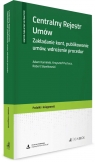 Centralny Rejestr Umów. Zakładanie kont, publikowanie umów, wdrożenie Adam Kamiński, Krzysztof Puchacz, Robert Słowikowski